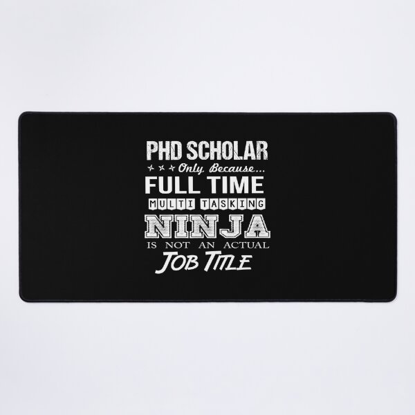 Item preview, Phd Scholar T Shirt - Multitasking Ninja Job Gift Item Tee designed and sold by watkinsmat.
