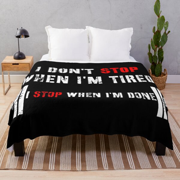 Item preview, I Do Not Stop When I Am Tired I Stop When I Am Done designed and sold by RNDR.
