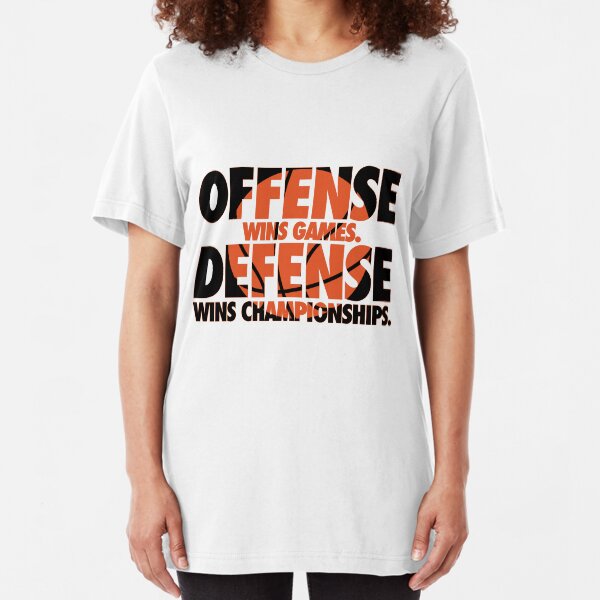 Offense wins games, defense wins championships Slim Fit T-Shirt