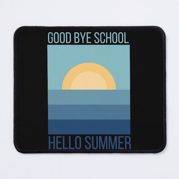 Item preview, Good bye school hello summer, cool design for School teacher and students designed and sold by Sun Rise.
