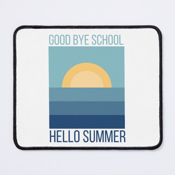 Item preview, Good bye school hello summer, cool design for School teacher and students designed and sold by Sun Rise.