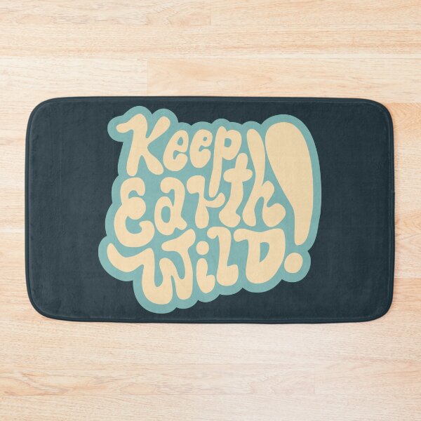 Item preview, Keep the Earth Wild! Nature and backpacker quotes. Wanderlust and environmental awareness. designed and sold by Boogosh.
