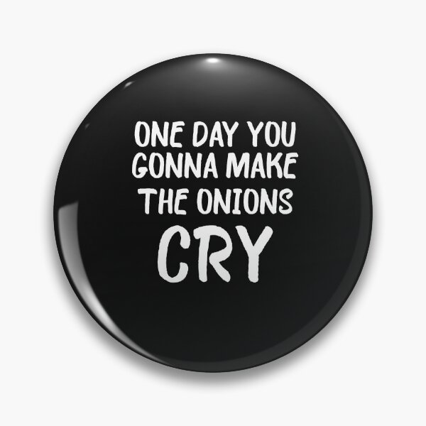 Item preview, one day you gonna make the onions cry designed and sold by Crystakim.