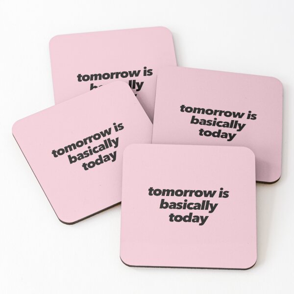 Item preview, Tomorrow Is Basically Today designed and sold by The Ambitious Women Club.
