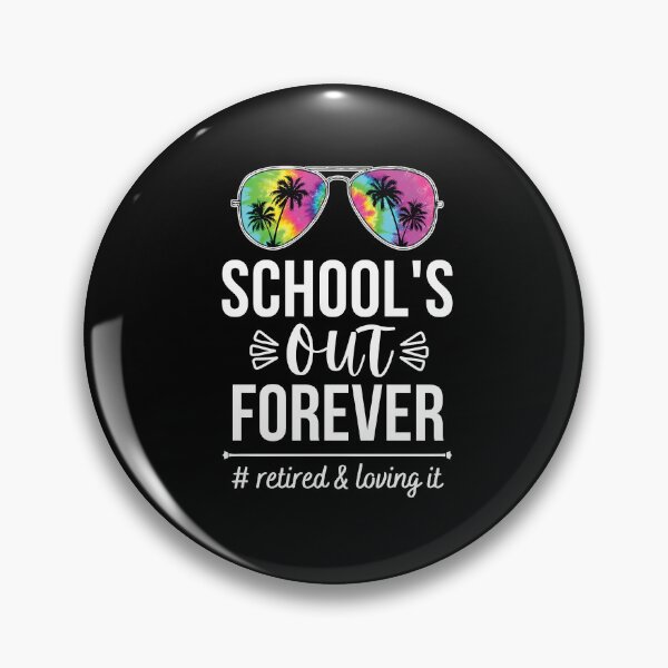 Item preview, School's Out Forever Funny Retirement Teacher designed and sold by i-longmanshop.