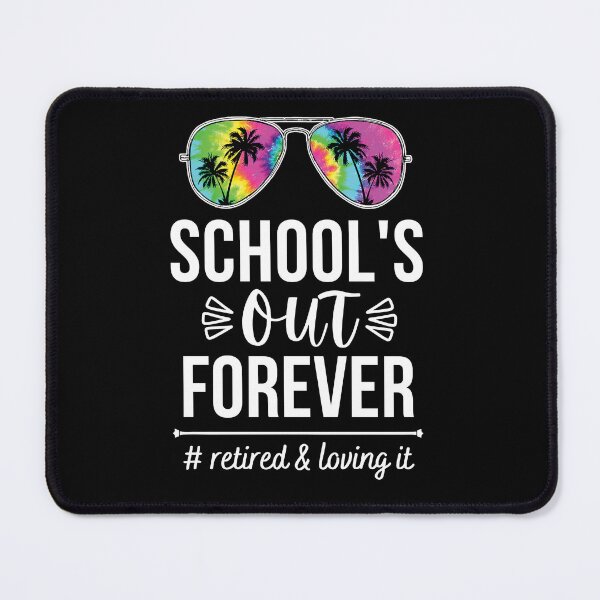 Item preview, School's Out Forever Funny Retirement Teacher designed and sold by i-longmanshop.