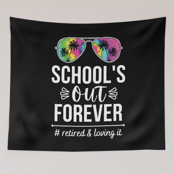 Item preview, School's Out Forever Funny Retirement Teacher designed and sold by i-longmanshop.