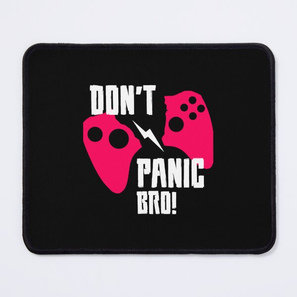 Item preview, Don&x27;t Panic Bro! Classic designed and sold by ormsmalysbh.