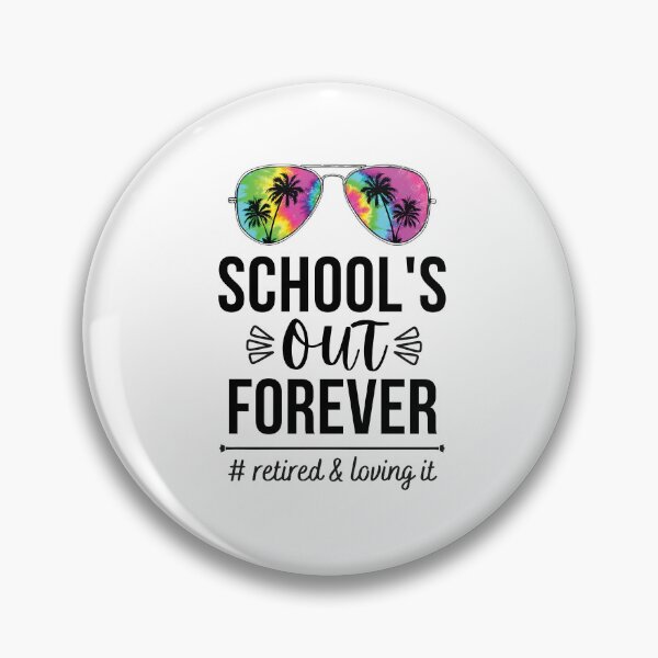 Item preview, School's Out Forever Funny Retirement Teacher designed and sold by i-longmanshop.