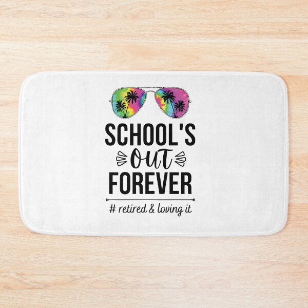 Item preview, School's Out Forever Funny Retirement Teacher designed and sold by i-longmanshop.