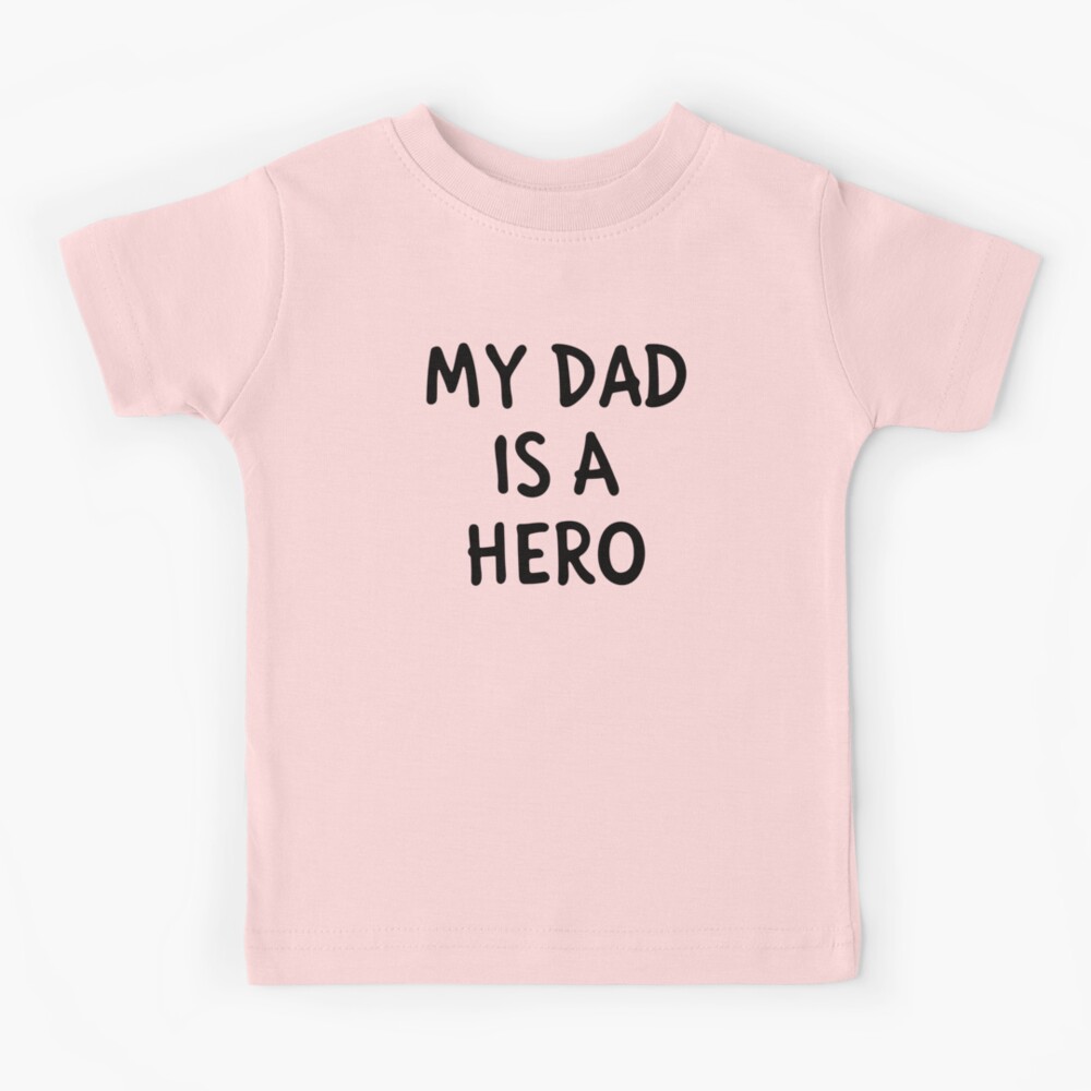 My Dad Is A Redbubble T-Shirt Kids for | by Sale teesaurus Hero