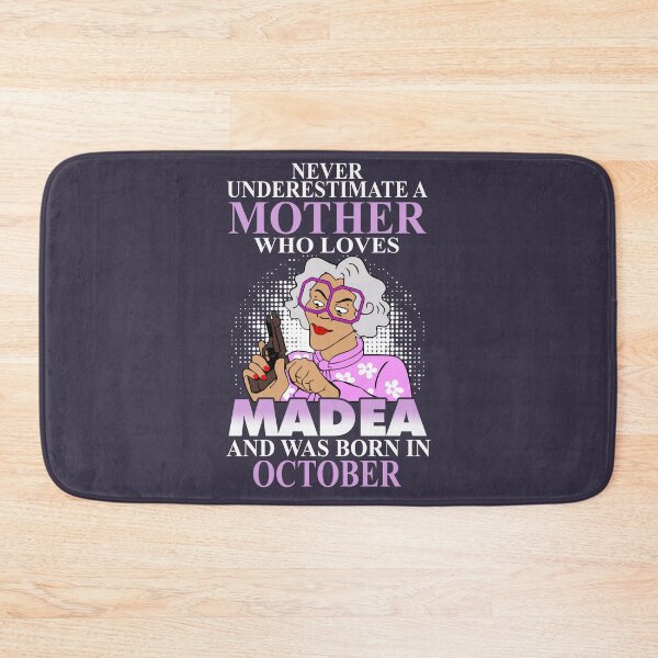 Item preview, Never Underestimate A Mother Who Loves Madea And Was Born In October designed and sold by Kristineiu12.