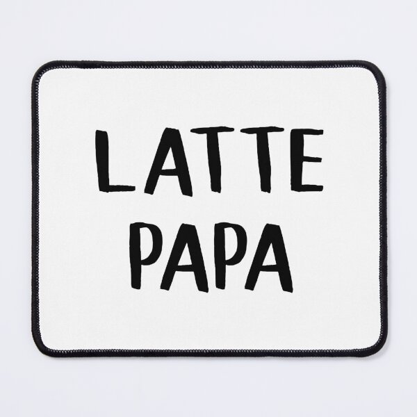 Item preview, Latte Papa designed and sold by teesaurus.