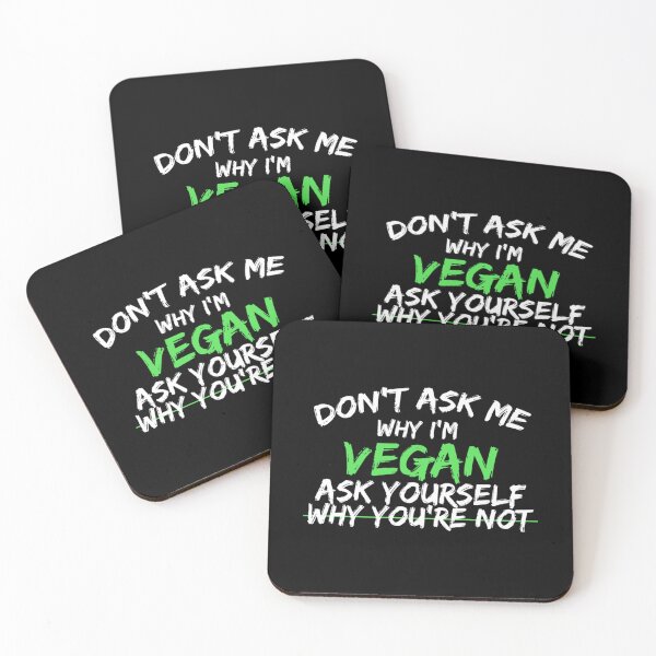Item preview, Dont Ask Me Why I&x27;m Vegan Ask Yourself Why Youre Not Essential  designed and sold by ormsmalysbh.