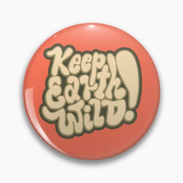 Item preview, Keep the Earth Wild! Nature and backpacker quotes. Wanderlust and environmental awareness. designed and sold by Boogosh.
