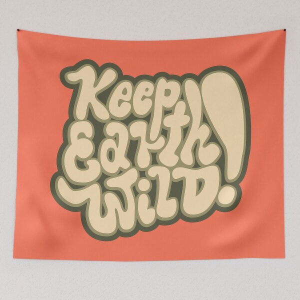 Item preview, Keep the Earth Wild! Nature and backpacker quotes. Wanderlust and environmental awareness. designed and sold by Boogosh.
