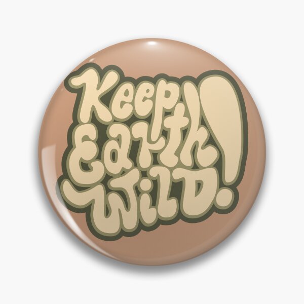 Item preview, Keep the Earth Wild! Nature and backpacker quotes. Wanderlust and environmental awareness. designed and sold by Boogosh.