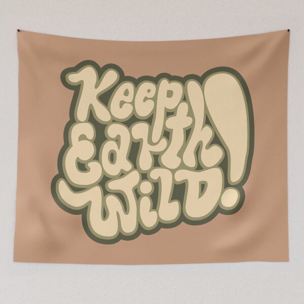 Item preview, Keep the Earth Wild! Nature and backpacker quotes. Wanderlust and environmental awareness. designed and sold by Boogosh.