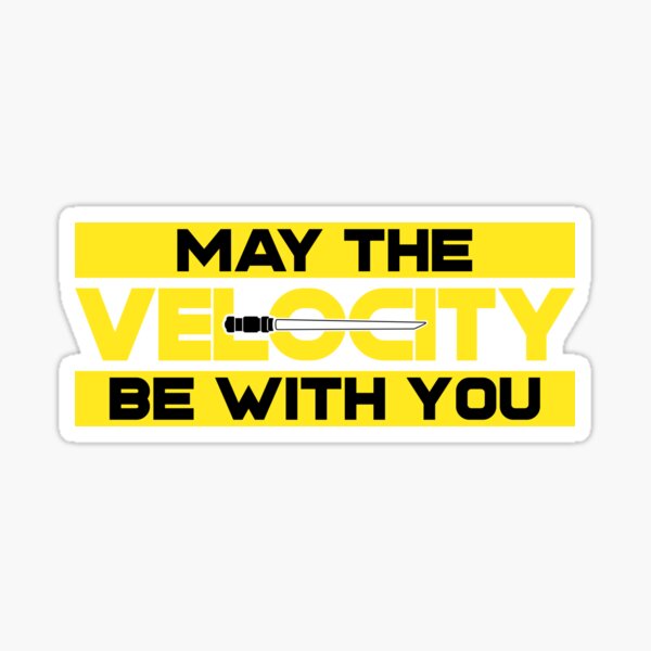 Item preview, May the velocity be with you designed and sold by Salma Satya & Co.