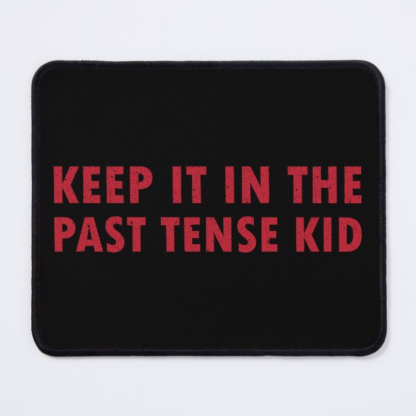 Item preview, Keep It In The Past Tense Kid designed and sold by Allan Dolloso.