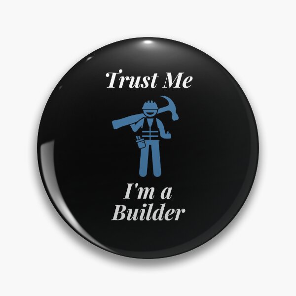 Item preview, Trust Me I'm a Builder designed and sold by Profession-Co.