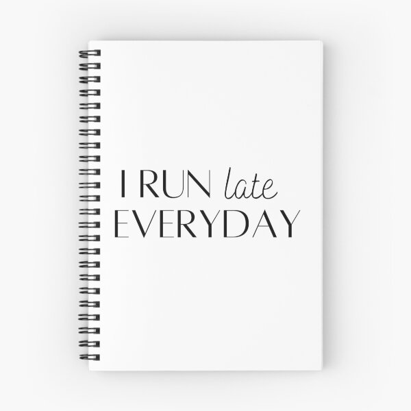 Item preview, I Run Late Everyday - Funny Running  designed and sold by RunPower.