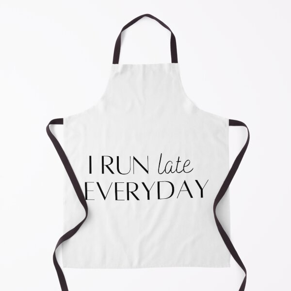 Item preview, I Run Late Everyday - Funny Running designed and sold by RunPower.