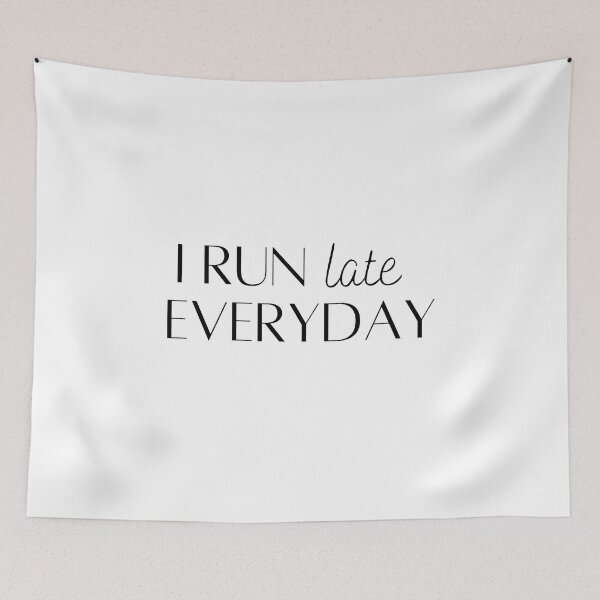 Item preview, I Run Late Everyday - Funny Running  designed and sold by RunPower.