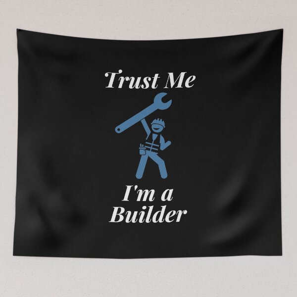 Item preview, Trust Me I'm a Builder designed and sold by Profession-Co.