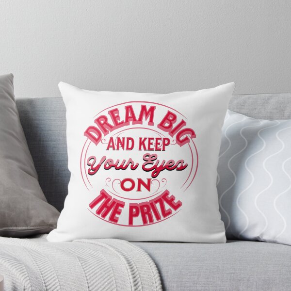 Item preview, Dream Big And Keep Your Eyes On The Prize designed and sold by Rell1970.