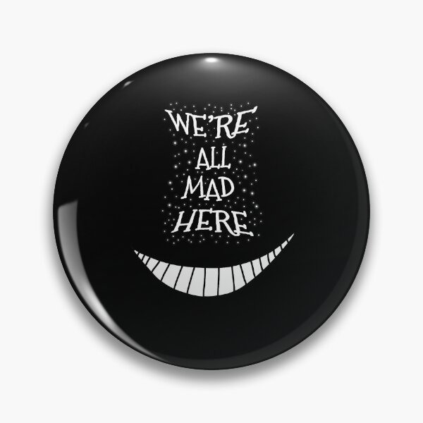 Item preview, Nice Keepsake We're All Mad Here Awesome For Movie Fans designed and sold by Raymondboyce.