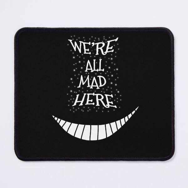 Item preview, Nice Keepsake We're All Mad Here Awesome For Movie Fans designed and sold by Raymondboyce.