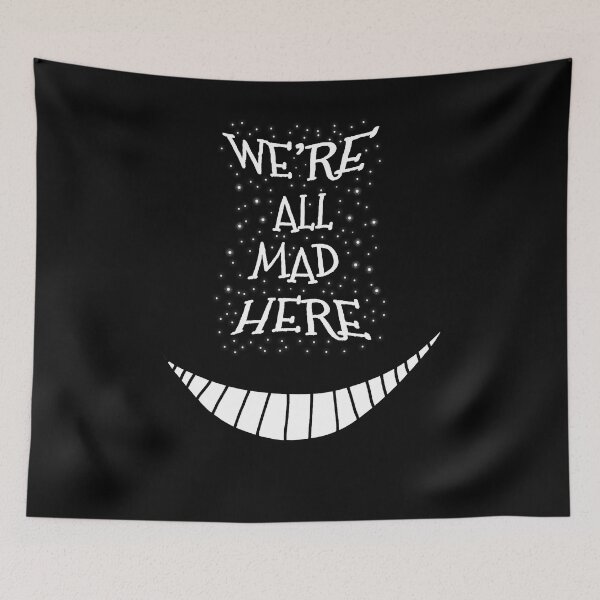 Item preview, Nice Keepsake We're All Mad Here Awesome For Movie Fans designed and sold by Raymondboyce.