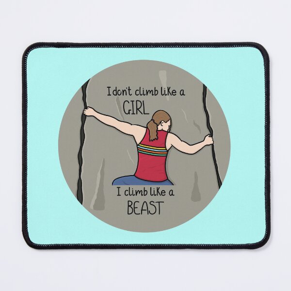 Item preview, I don't climb like a GIRL I climb like a BEAST designed and sold by OhJaye.