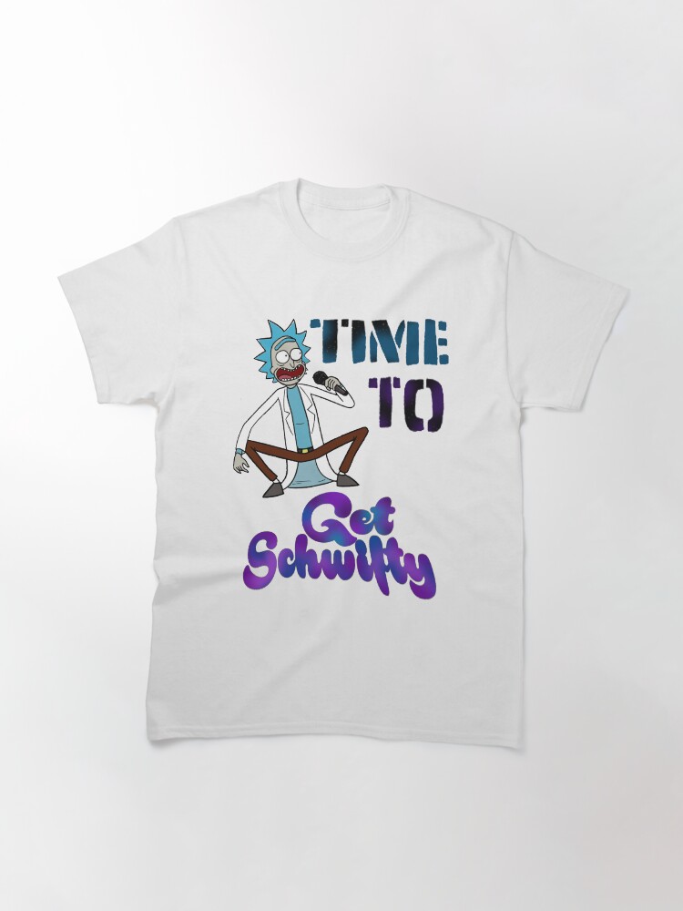 Alternate view of Time To Get Schwifty Classic T-Shirt