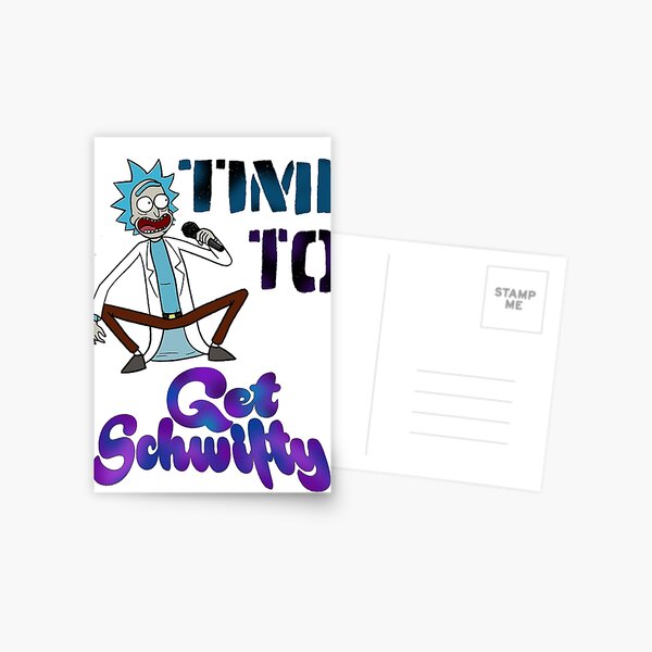 Time To Get Schwifty Postcard