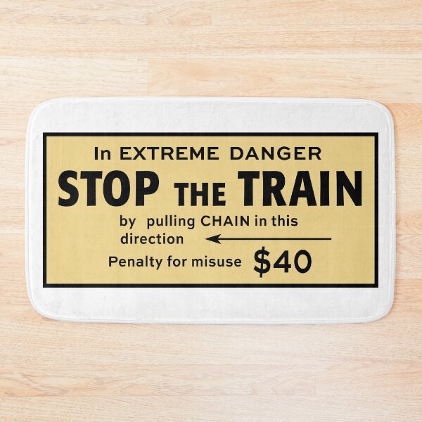 Item preview, In extreme danger stop the train designed and sold by Green-over-red.