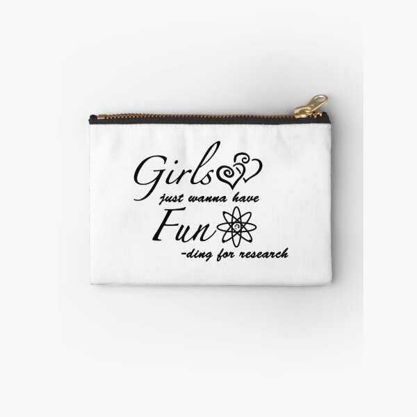 Item preview, Girls Just Wanna Have Fun-ding For Research designed and sold by ScottW93.