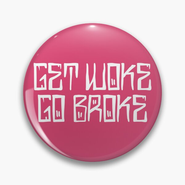 Item preview, Get Woke, Go Broke designed and sold by RAWWR.