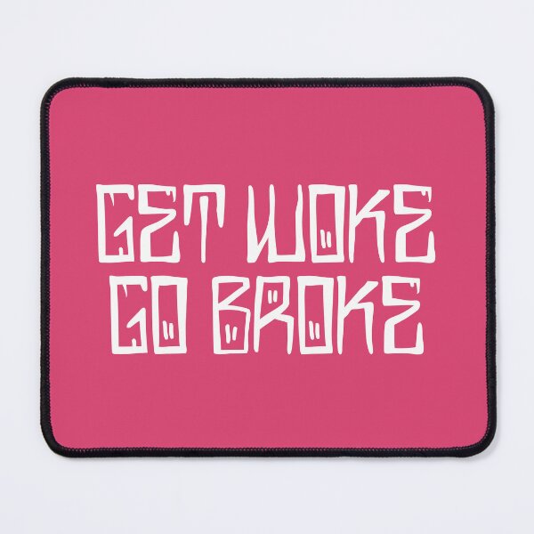 Item preview, Get Woke, Go Broke designed and sold by RAWWR.