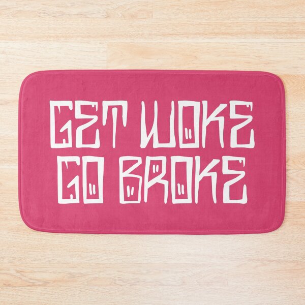 Item preview, Get Woke, Go Broke designed and sold by RAWWR.