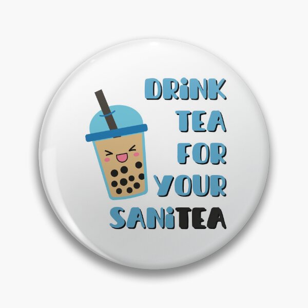 Artikelvorschau, Trinken Sie Tee für Ihren SaniTea entworfen und verkauft von GreatKhelly.