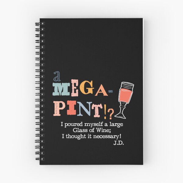 Item preview, A MEGA-Pint? I poured myself a large glass of wine... Funny Quotes... designed and sold by Karo Art.
