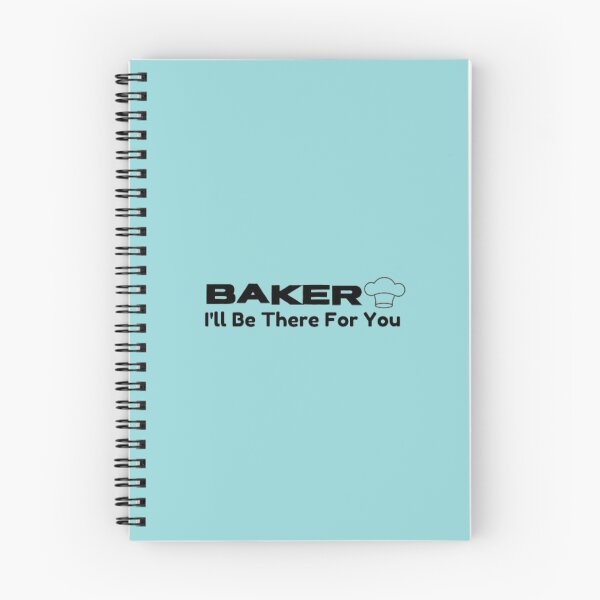 Item preview, Baker, I'll be there for you designed and sold by HASSANBADRI2050.