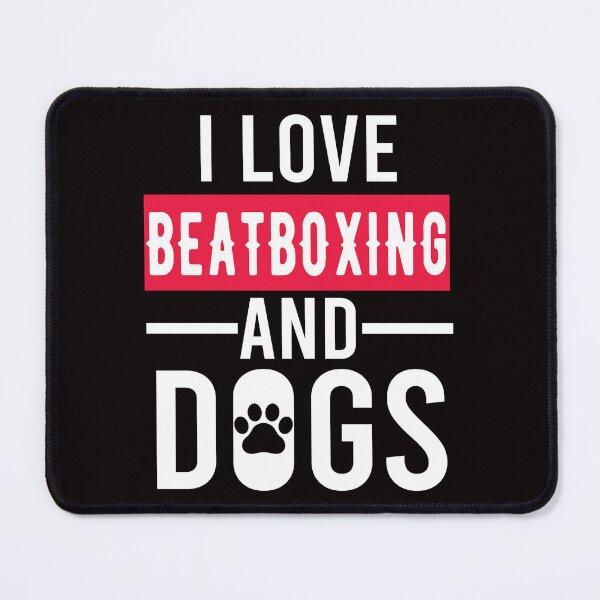 Item preview, I Love Beatboxing And Dogs, Beatboxing Quote, Funny Beatboxer  designed and sold by Aerial Addicts.