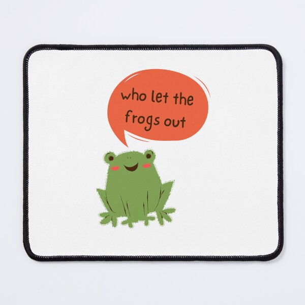 Item preview, Who Let The Frogs Out designed and sold by Ahmed Hussain.