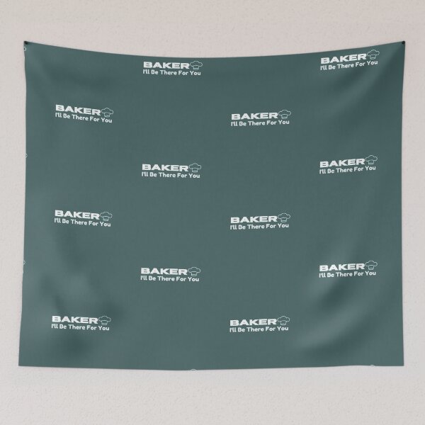 Item preview, Baker, I'll be there for you designed and sold by HASSANBADRI2050.