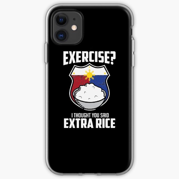 Exercise I Thought You Said Extra Rice Philippines Funny iPhone Soft Case