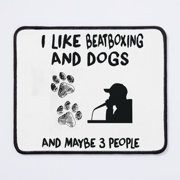 Item preview, I Like Beatboxing And Dogs, Beatboxing Quote, Funny Beatboxer  designed and sold by Aerial Addicts.