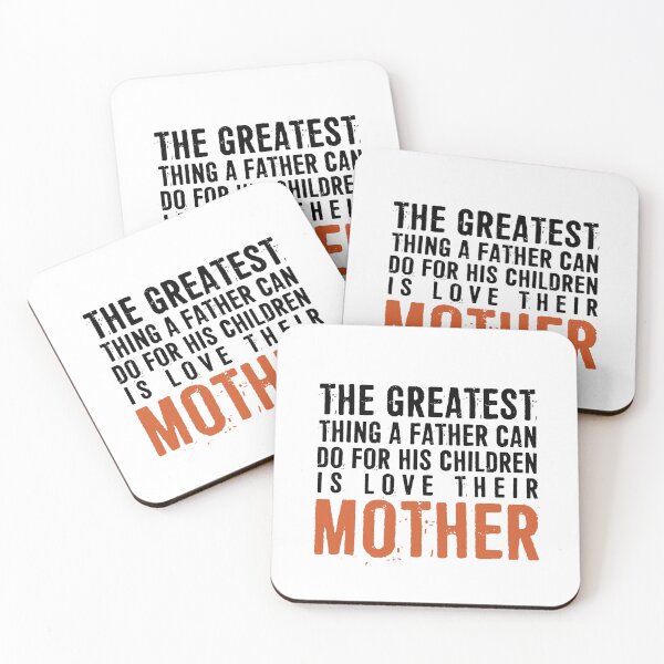 Item preview, Greatest Thing A Father Can Do For His Children Is Love Their Mother designed and sold by ffishingteam.